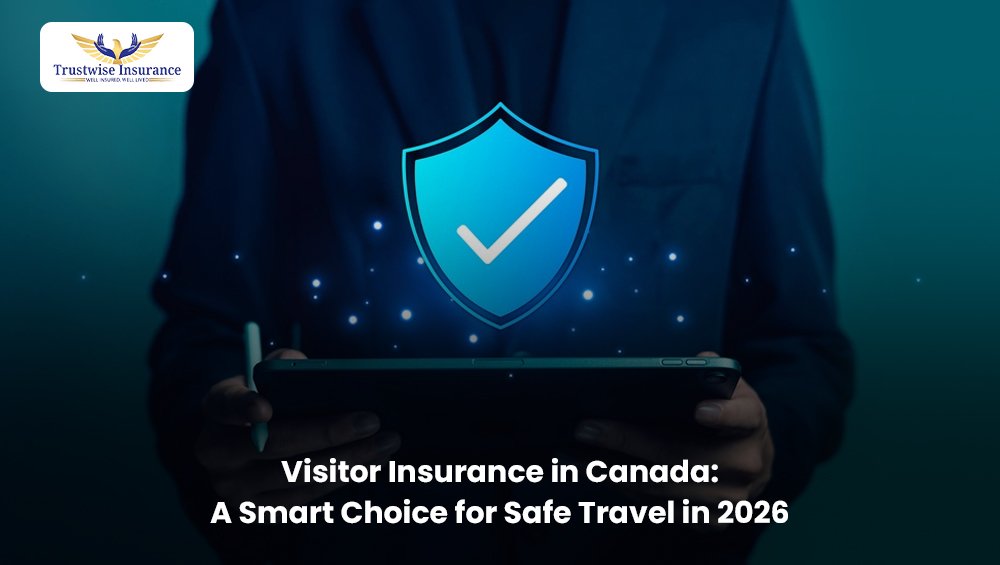 Visitor Insurance in Canada: A Smart Choice for Safe Travel in 2026